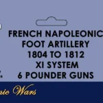 French Napoleonic Foot Artillery 6 Pounder