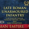 Late Roman Unarmoured Infantry