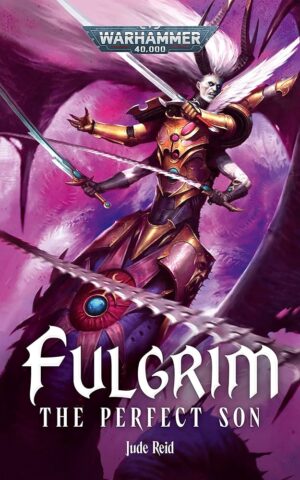 Fulgrim The Perfect Son (Hardback)