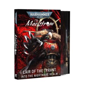 The Maelstrom: Lair of the Tyrant – Into the Nightmare Realm